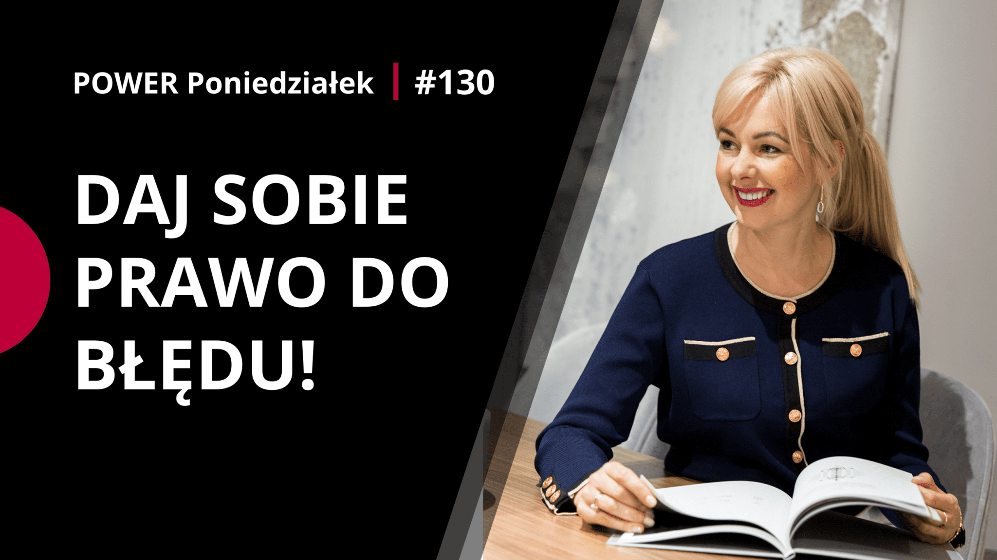 Daj sobie prawo do błędu - Power poniedziałek 130