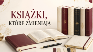 Sześć książek, notes i pióro na jasnym tle z napisem „Książki, które zmieniają”